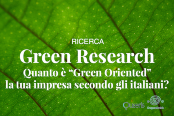GREEN RESEARCH, LA RICERCA CHE DICE QUANTO E’ GREEN LA TUA IMPRESA SECONDO GLI ITALIANI
